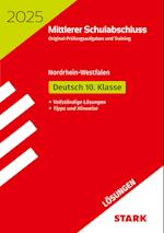 STARK Lösungen zu Original-Prüfungen und Training - Mittlerer Schulabschluss 2025 - Deutsch - NRW