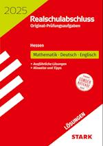 STARK Lösungen zu Original-Prüfungen Realschulabschluss 2025 - Mathematik, Deutsch, Englisch - Hessen