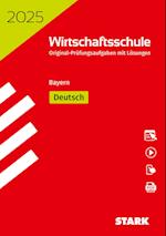 STARK Original-Prüfungen Wirtschaftsschule 2025 - Deutsch - Bayern