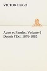 Actes et Paroles, Volume 4 Depuis l'Exil 1876-1885