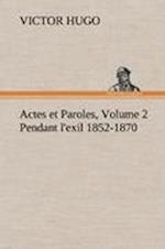 Actes et Paroles, Volume 2 Pendant l'exil 1852-1870