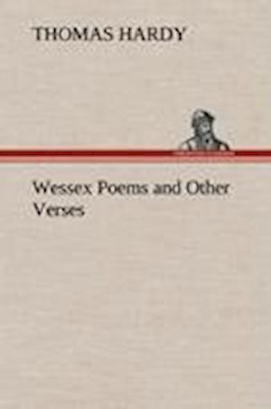 Wessex Poems and Other Verses