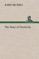 The Story of Electricity