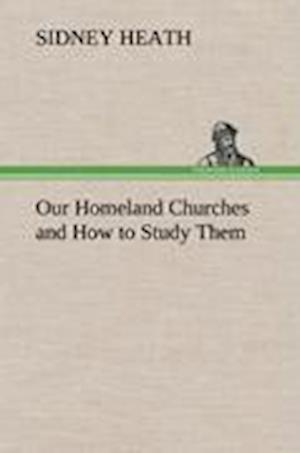 Our Homeland Churches and How to Study Them