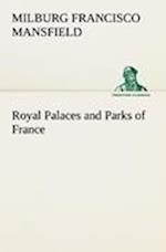 Royal Palaces and Parks of France