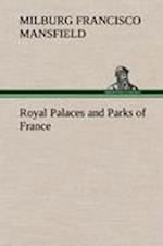 Royal Palaces and Parks of France