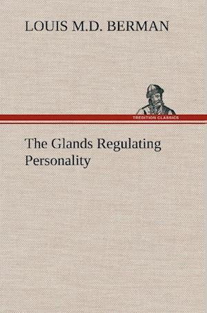 The Glands Regulating Personality