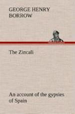 The Zincali: an account of the gypsies of Spain