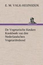 De Vegetarische Keuken Kookboek van den Nederlandschen Vegetariersbond