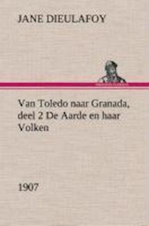 Van Toledo naar Granada, deel 2 De Aarde en haar Volken, 1907