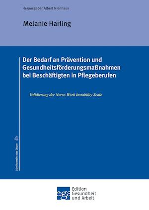 Der Bedarf an Prävention Und Gesundheitsförderungsmaßnahmen Bei Beschäftigten in Pflegeberufen