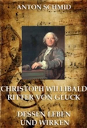 Christoph Willibald von Gluck