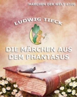 Die Märchen aus dem Phantasus