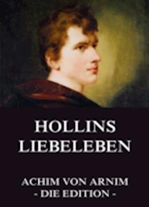 Hollins Liebeleben