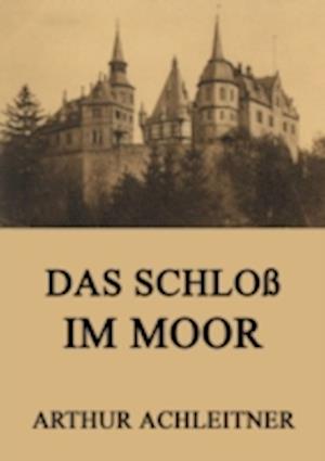 Das Schloß im Moor