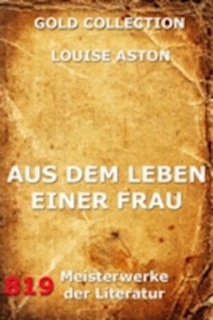 Aus dem Leben einer Frau