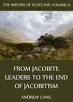 History Of Scotland - Volume 12: From Jacobite Leaders To The End Of Jacobitism