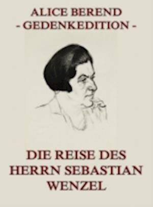 Die Reise des Herrn Sebastian Wenzel