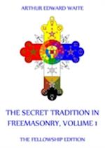 Secret Tradition In Freemasonry, Volume 1