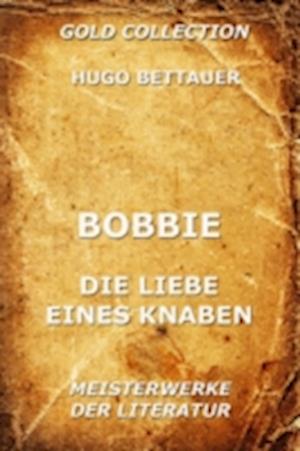 Bobbie oder die Liebe eines Knaben