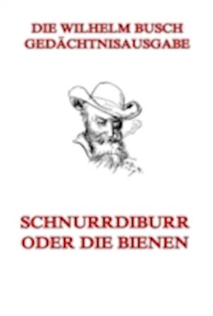 Schnurrdiburr oder die Bienen