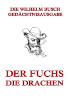 Der Fuchs. Die Drachen