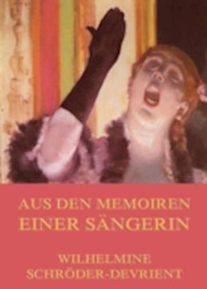 Aus den Memoiren einer Sängerin