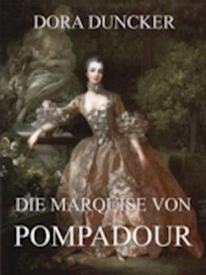 Die Marquise von Pompadour