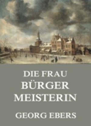 Die Frau Bürgermeisterin