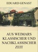 Aus Weimars klassischer und nachklassischer Zeit