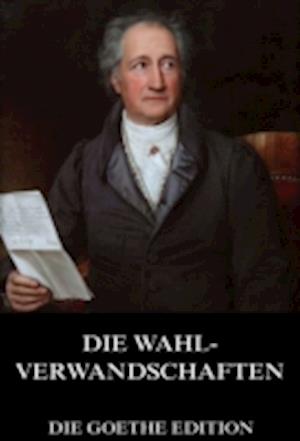 Die Wahlverwandschaften