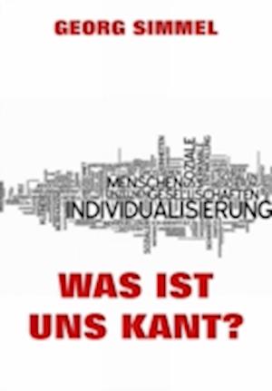 Was ist uns Kant?