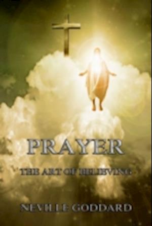 Prayer - The Art of Believing