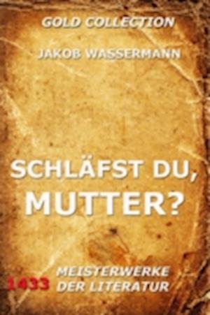 Schläfst du, Mutter?