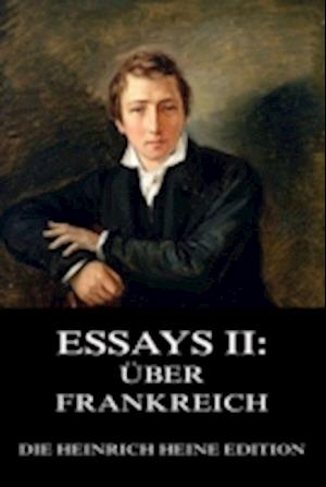 Essays II: Über Frankreich