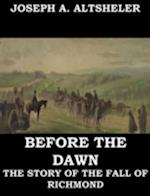 Before the Dawn - A Story of the Fall of Richmond