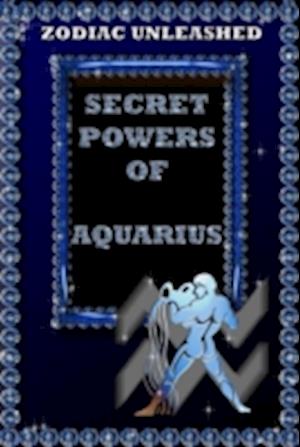 Zodiac Unleashed - Aquarius