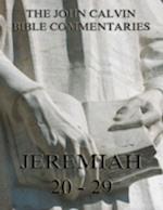 John Calvin's Commentaries On Jeremiah 20- 29
