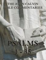 John Calvin's Commentaries On The Psalms 1 - 35