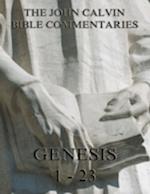 John Calvin's Commentaries On Genesis 1-23