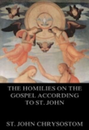 Homilies On The Gospel According To St. John