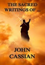 Sacred Writings of John Cassian