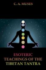 Esoteric Teachings Of The Tibetan Tantra