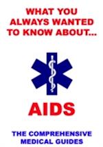 What You Always Wanted To Know About AIDS