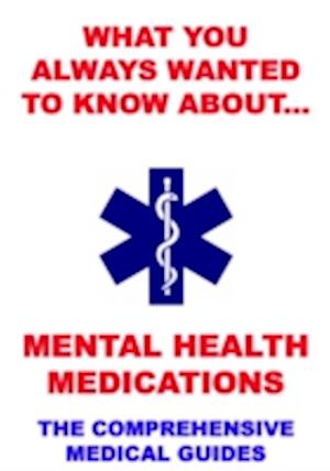 What You Always Wanted To Know About Mental Health Medications