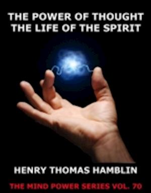 Power of Thought / The Life of the Spirit