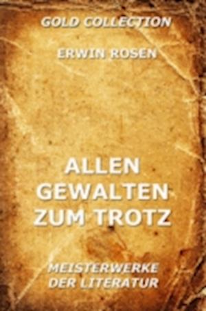 Allen Gewalten zum Trotz