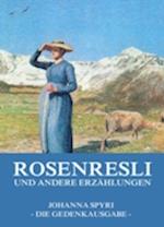 Rosenresli und andere Erzählungen
