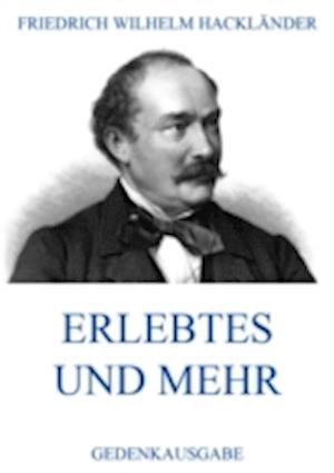 Erlebtes und mehr