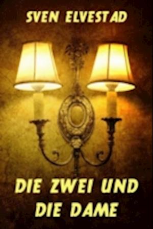 Die Zwei und die Dame